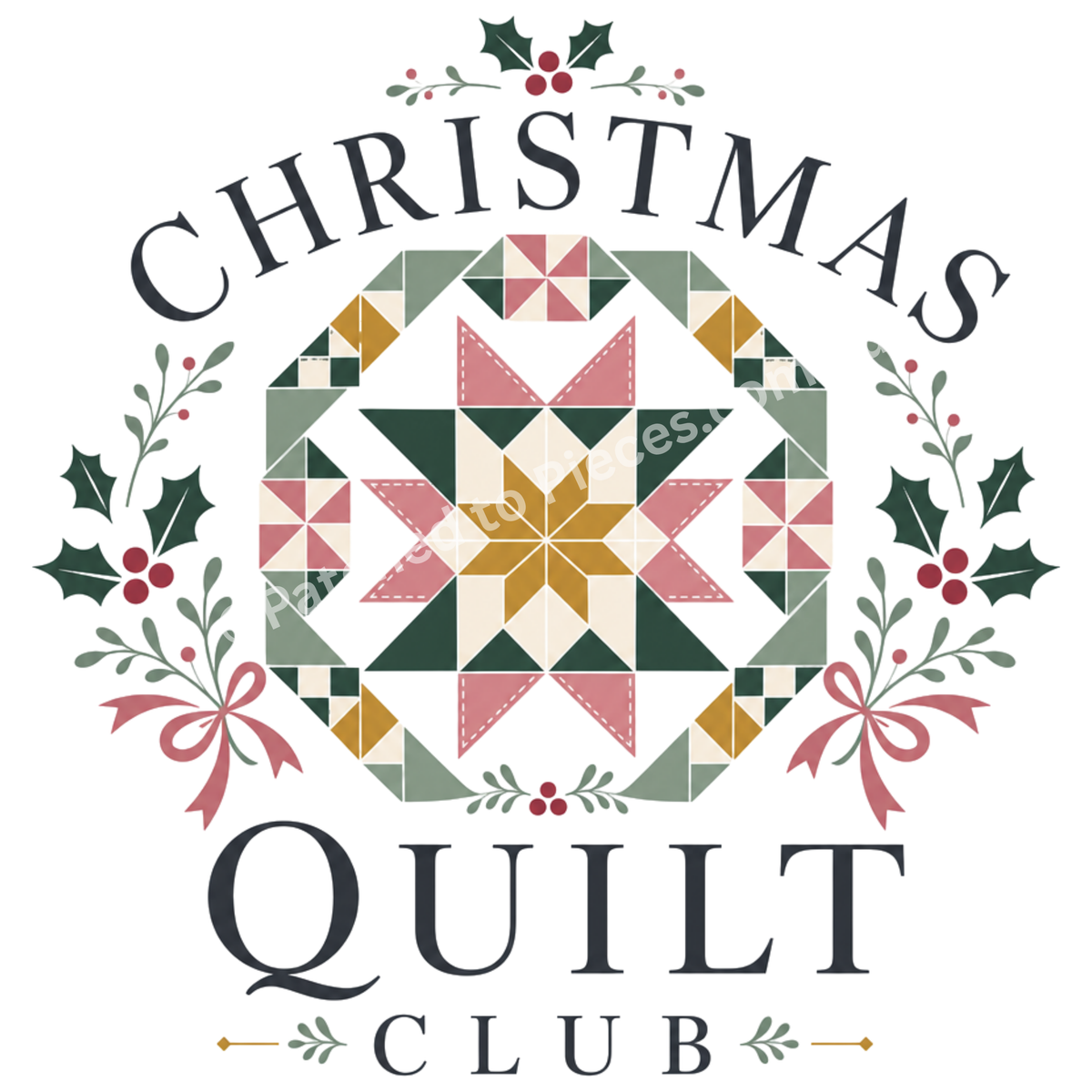 A festive graphic with the words “CHRISTMAS QUILT CLUB” in dark gray lettering around a central quilted geometric design. The design features a star-like quilt pattern in cream, pink, sage green, and mustard yellow, framed by holly leaves and red berries on a white background.
