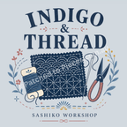 A square graphic with the words 'INDIGO & THREAD' in large navy lettering above a sashiko stitched fabric swatch, a spool of thread, a needle, and scissors, with 'SASHIKO WORKSHOP' at the bottom on a pale powder blue background.