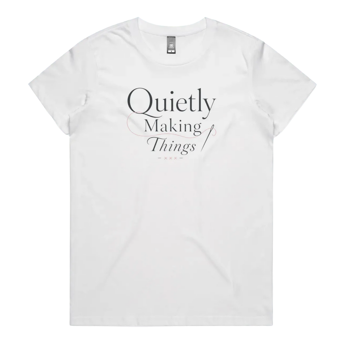A white short-sleeve crewneck t-shirt with a dark gray text graphic on the front reading 'Quietly Making Things' with needle and thread accents.